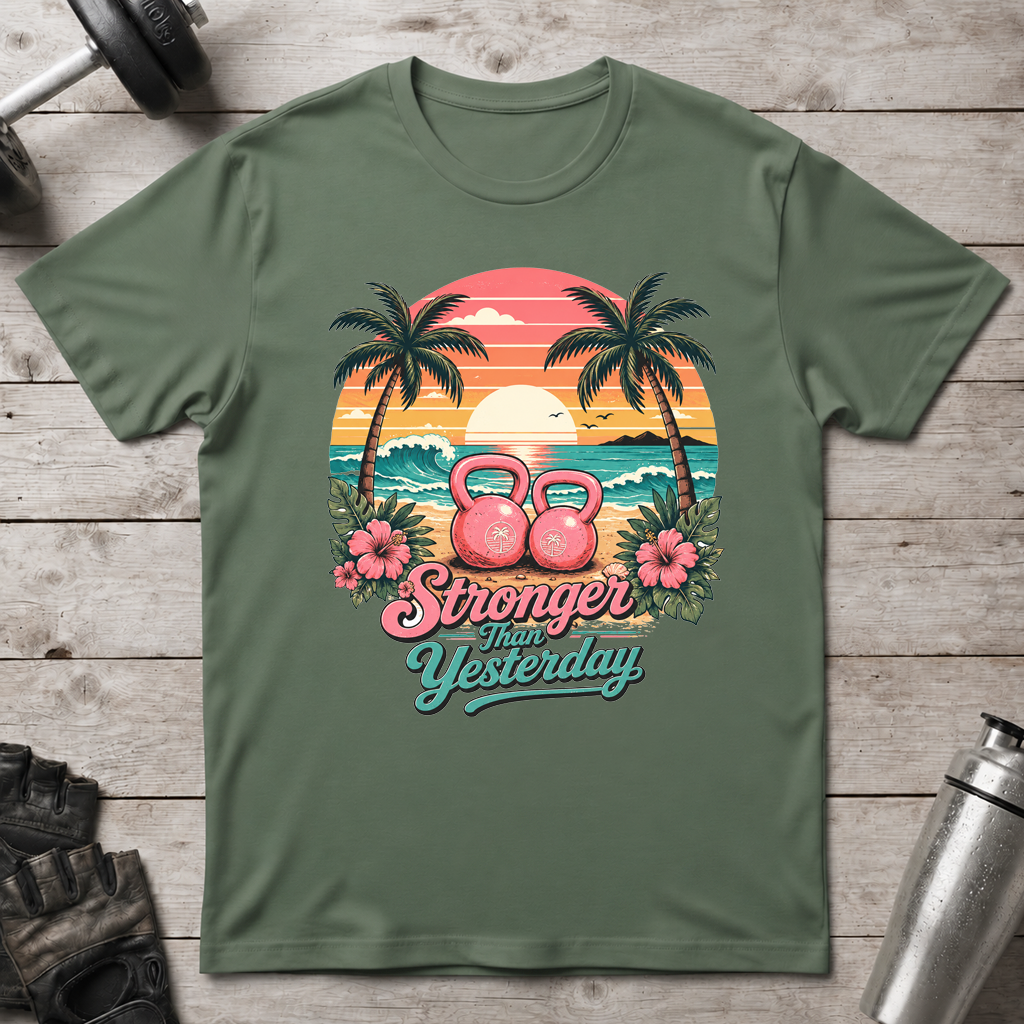Stronger Than Yesterday T-Shirt