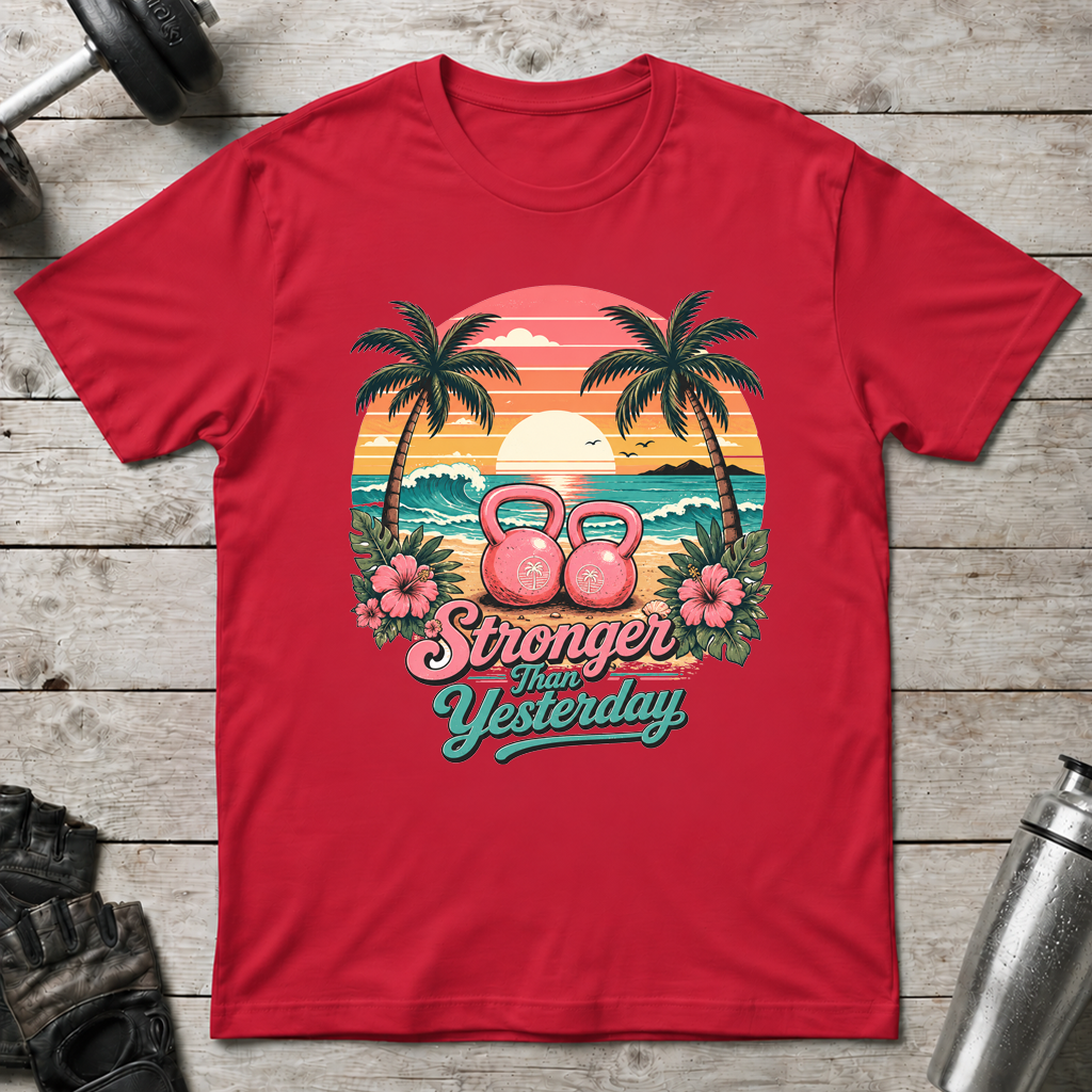 Stronger Than Yesterday T-Shirt