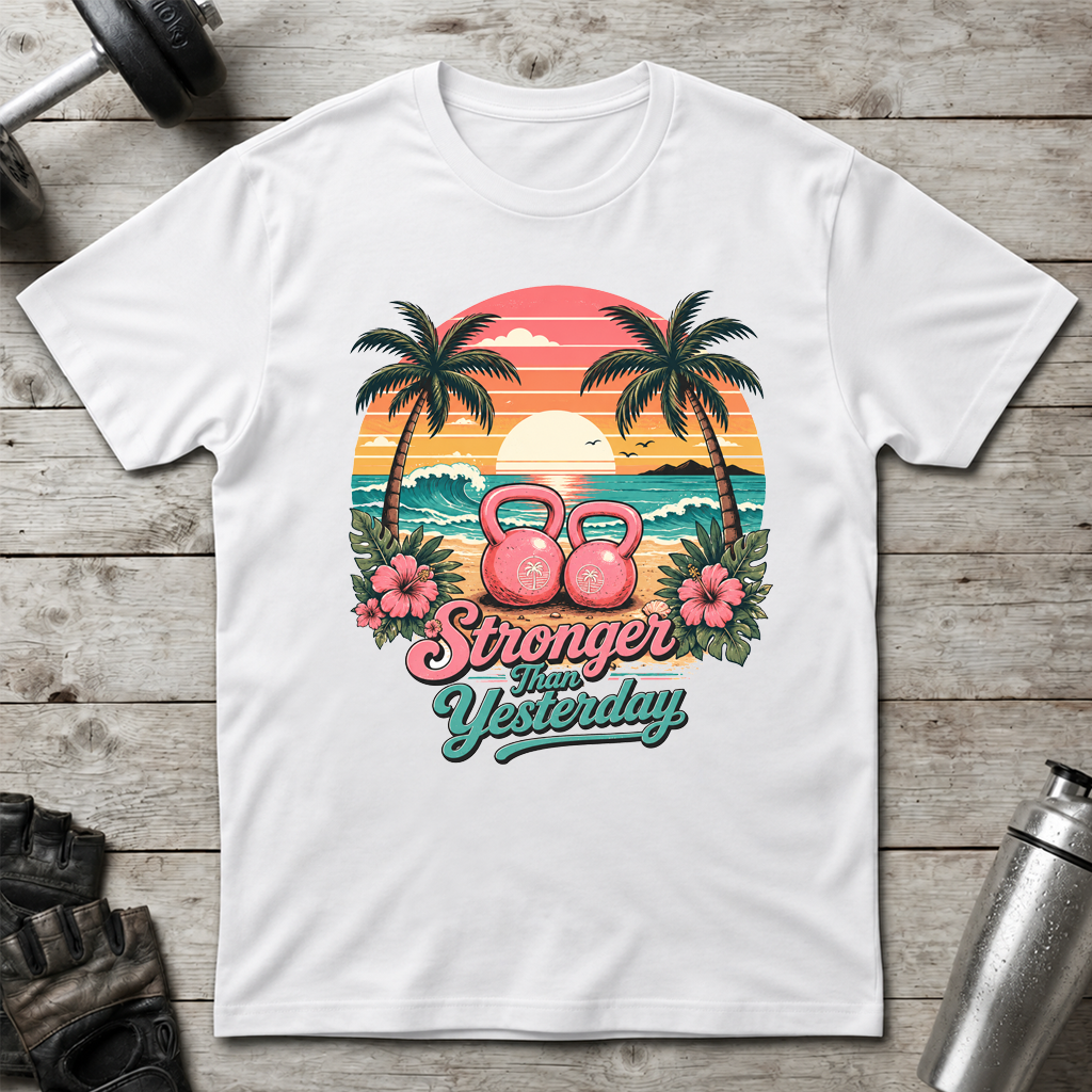 Stronger Than Yesterday T-Shirt