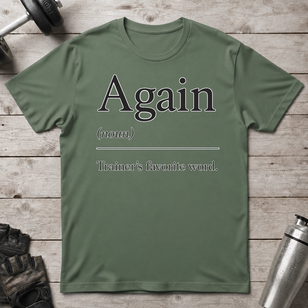 Trainer Says Again T-Shirt