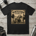 Benchjamin Franklin T-Shirt