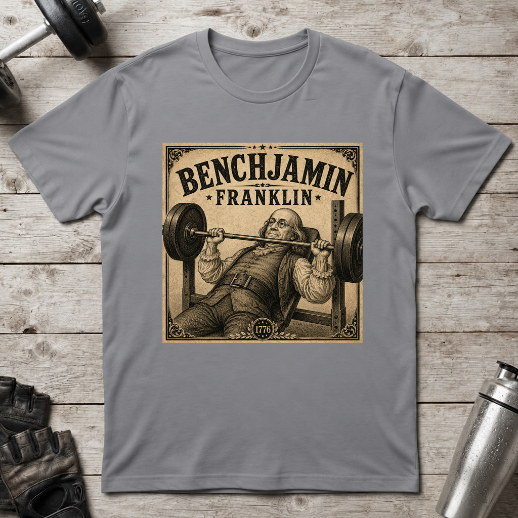 Benchjamin Franklin T-Shirt