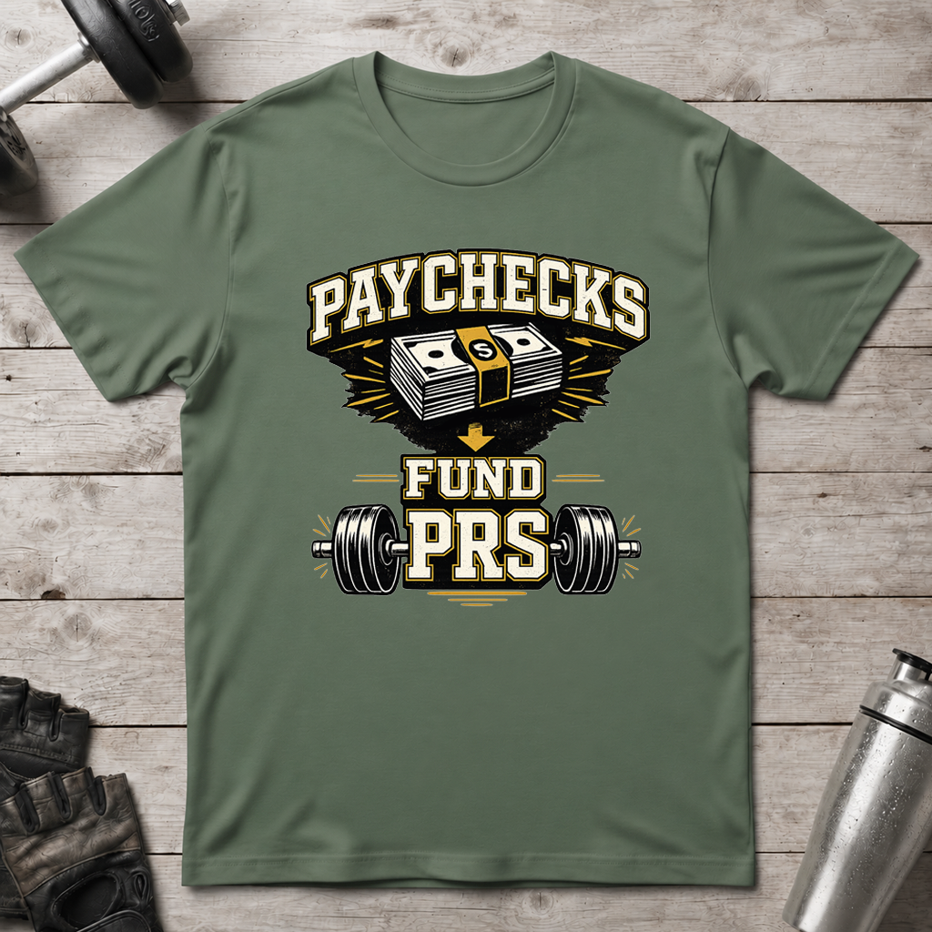 Paychecks Fund PRS T-Shirt