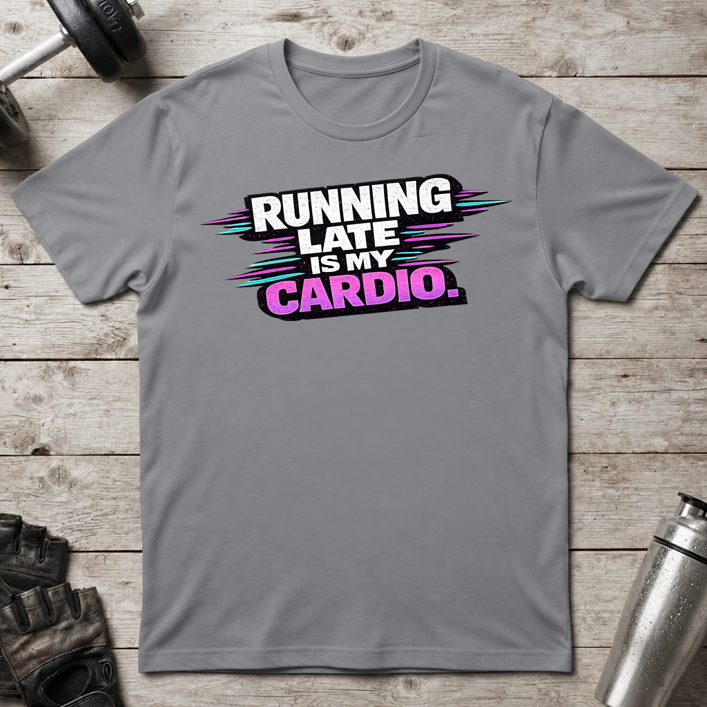 Running Late Cardio T-Shirt