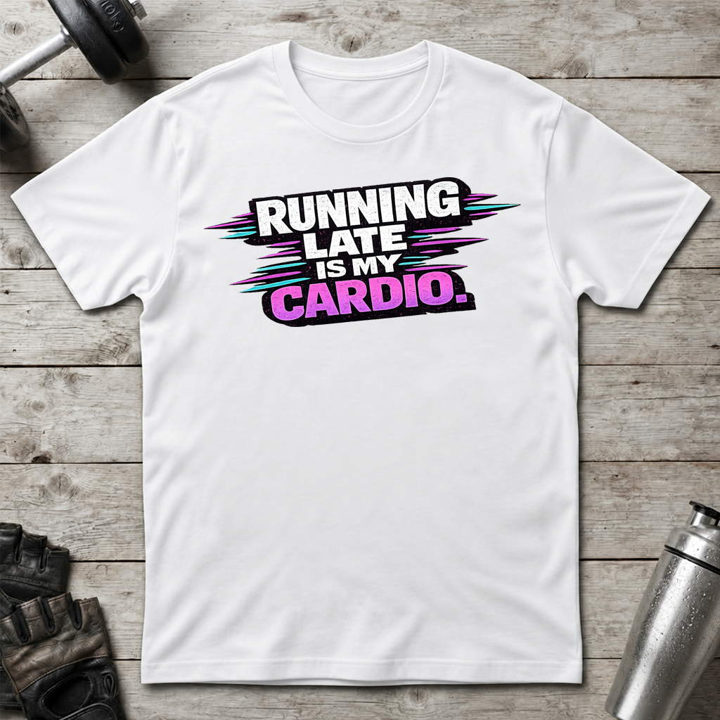 Running Late Cardio T-Shirt