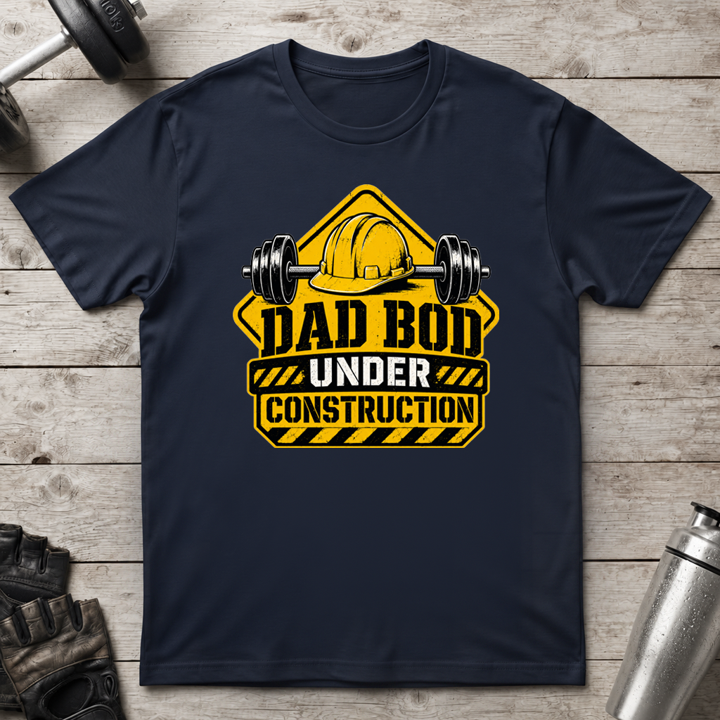 Dad Bod Under Construction T-Shirt