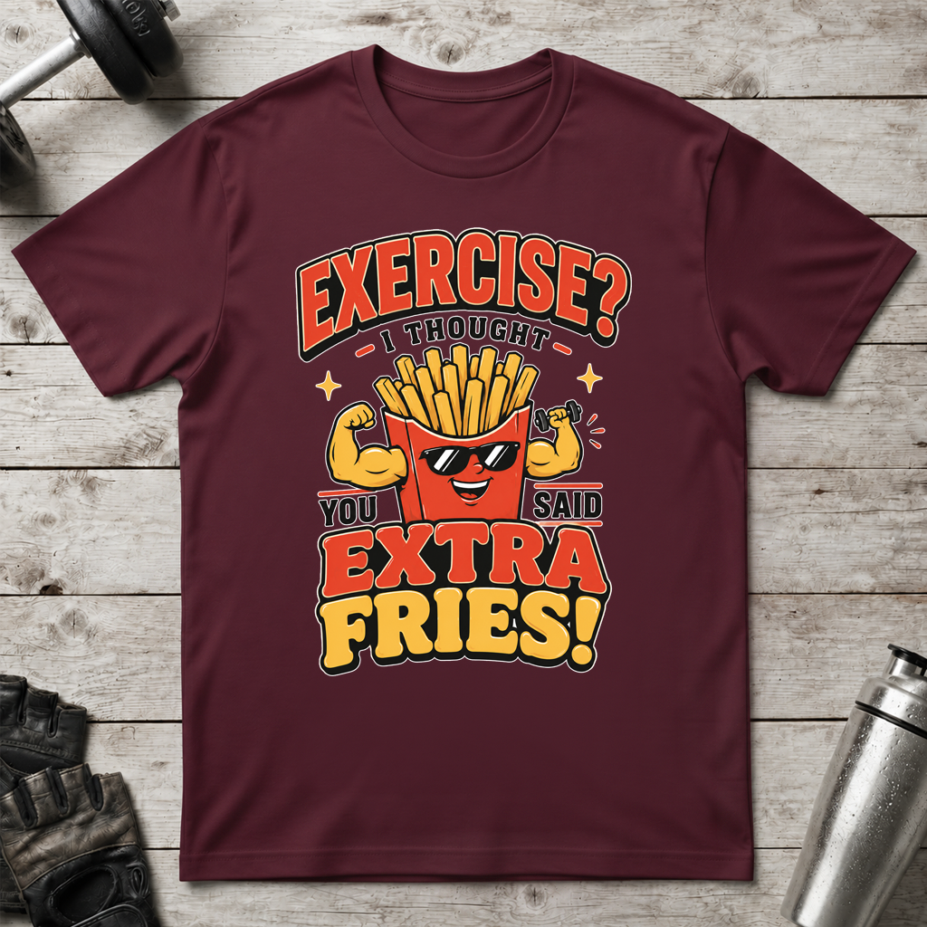 Extra Fries T-Shirt