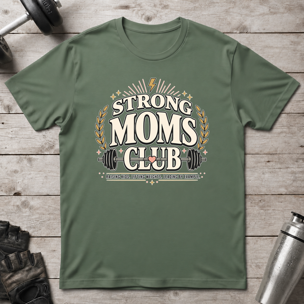 Strong Moms Club T-Shirt