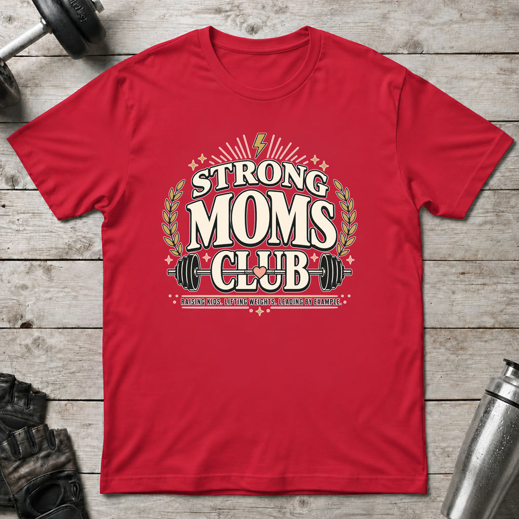 Strong Moms Club T-Shirt