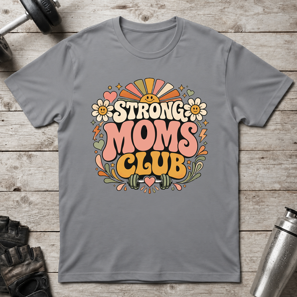 Happy Strong Moms T-Shirt