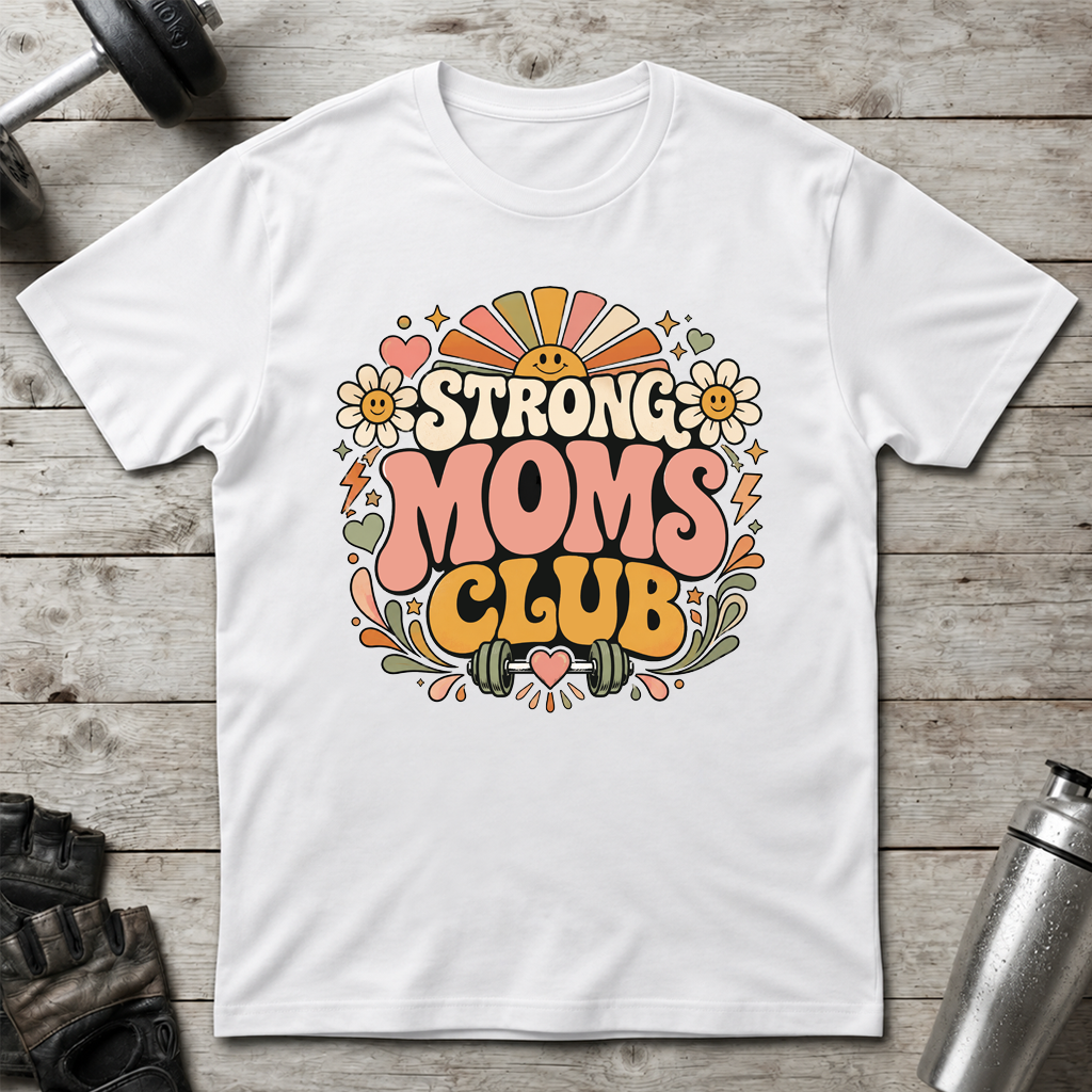 Happy Strong Moms T-Shirt
