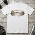 Floral Strong Moms T-Shirt