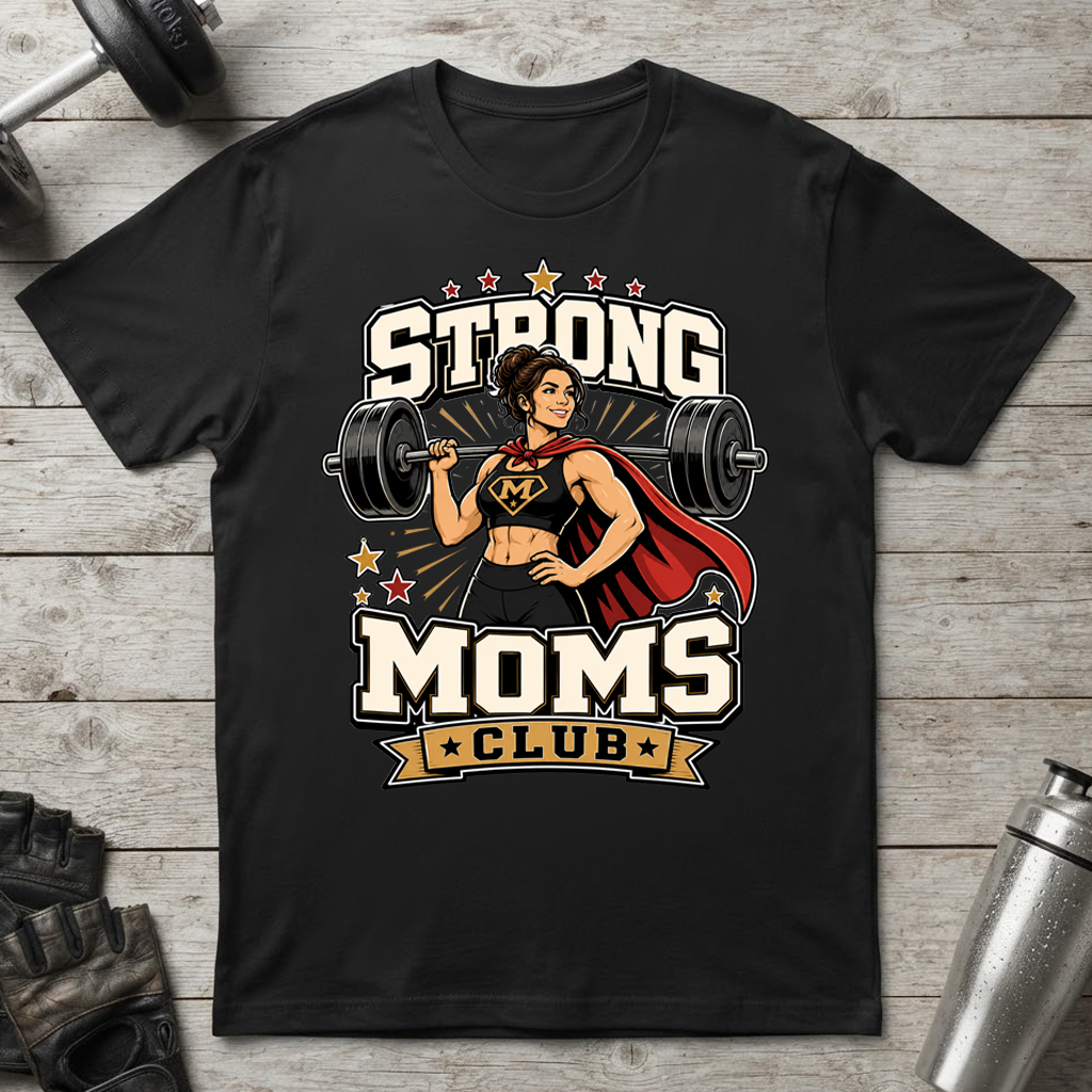 Super Strong Moms T-Shirt