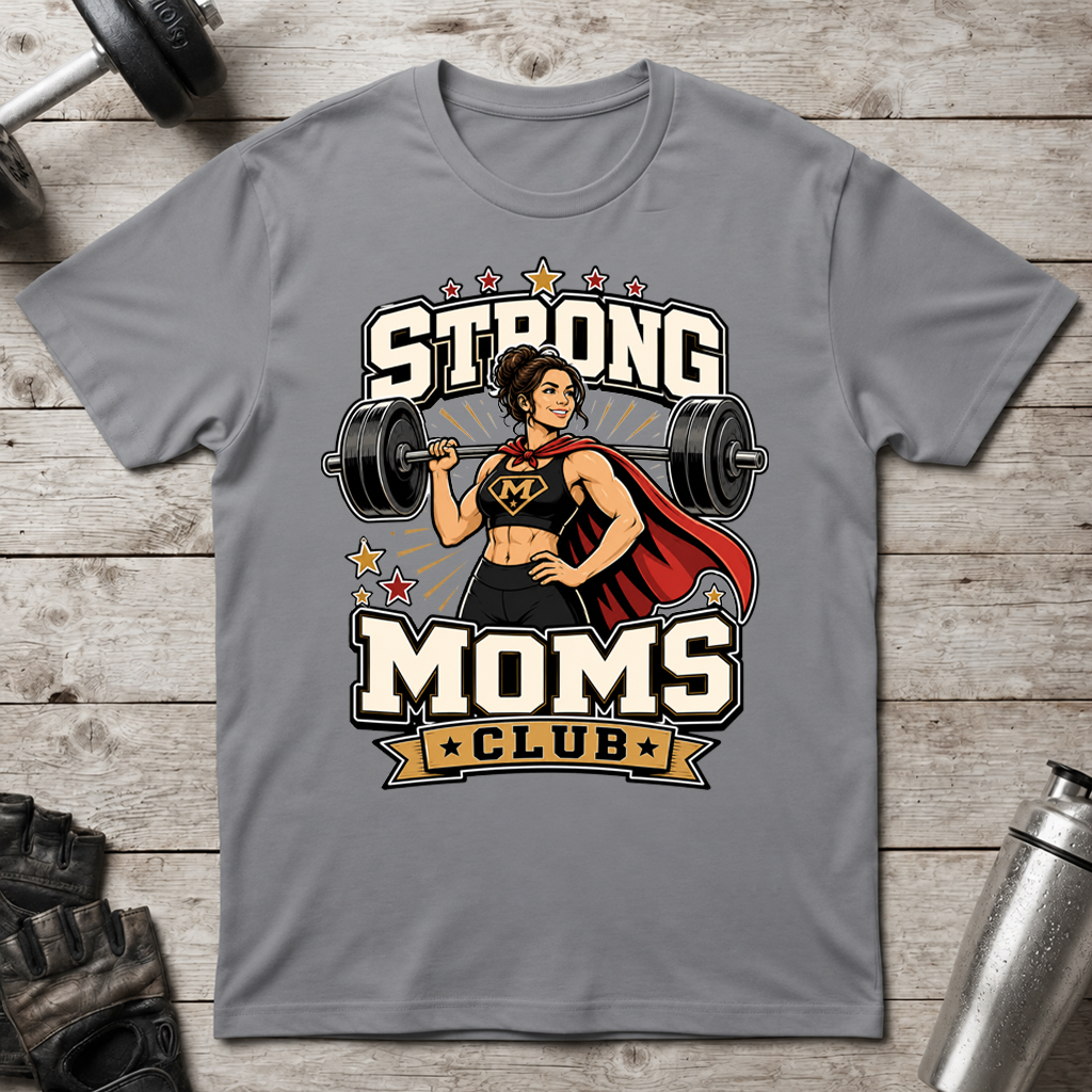Super Strong Moms T-Shirt