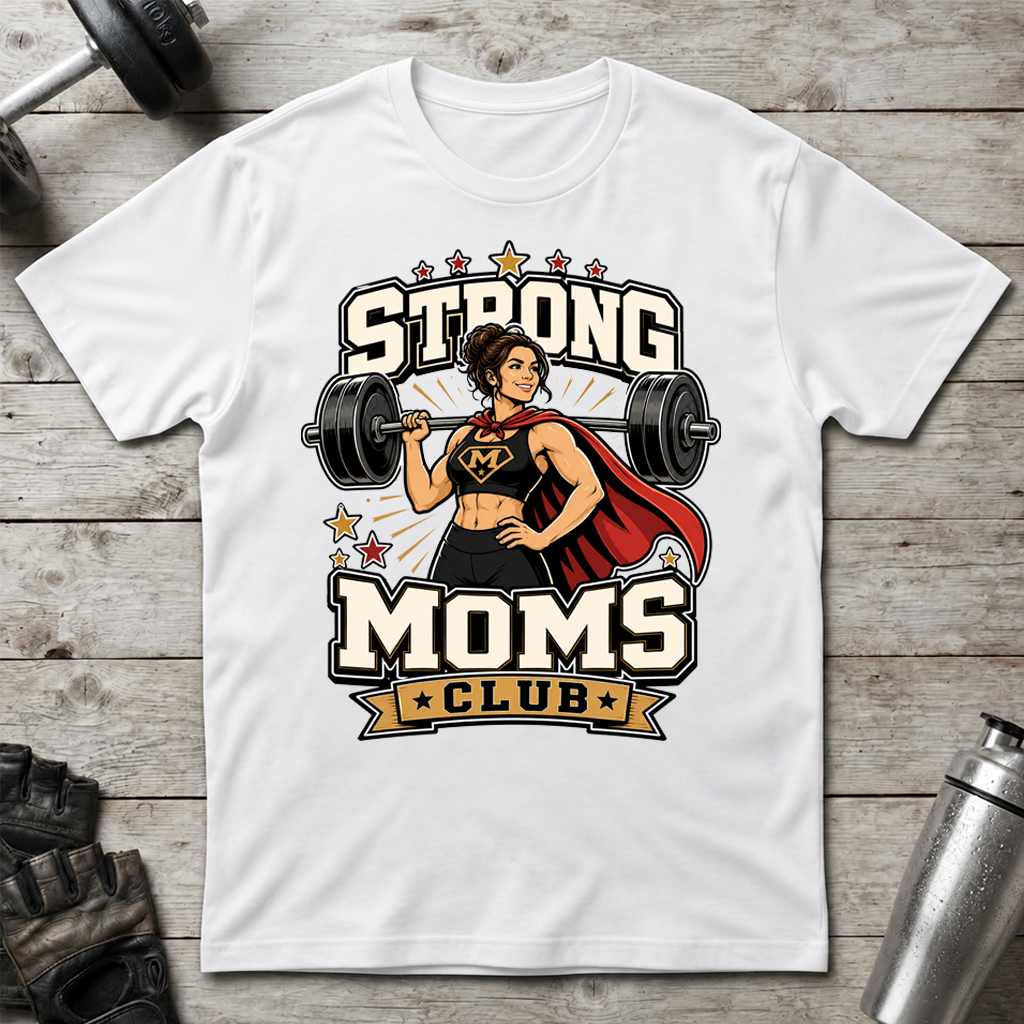 Super Strong Moms T-Shirt