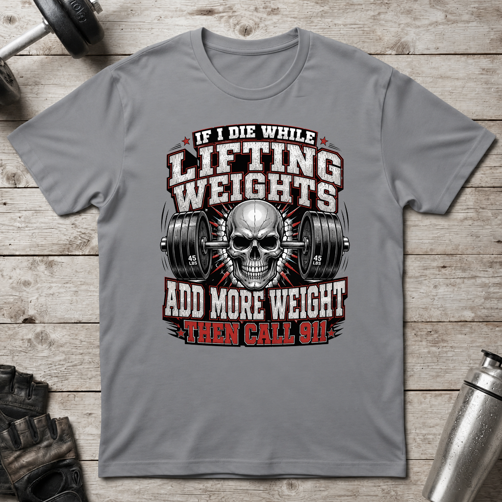 Add More Weight T-Shirt