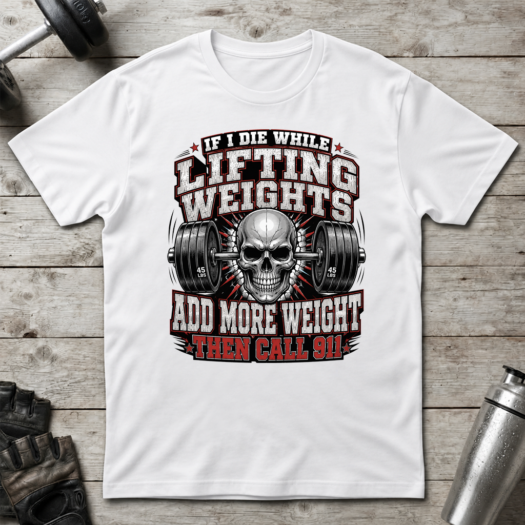 Add More Weight T-Shirt