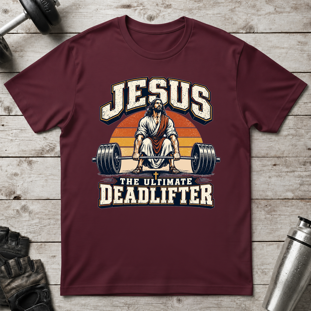 Jesus Ultimate Deadlifter T-Shirt