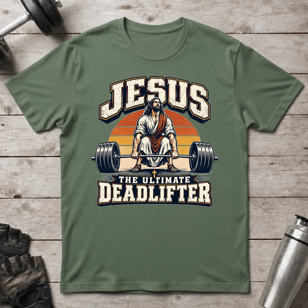 Jesus Ultimate Deadlifter T-Shirt