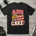 Abs Versus Cake T-Shirt