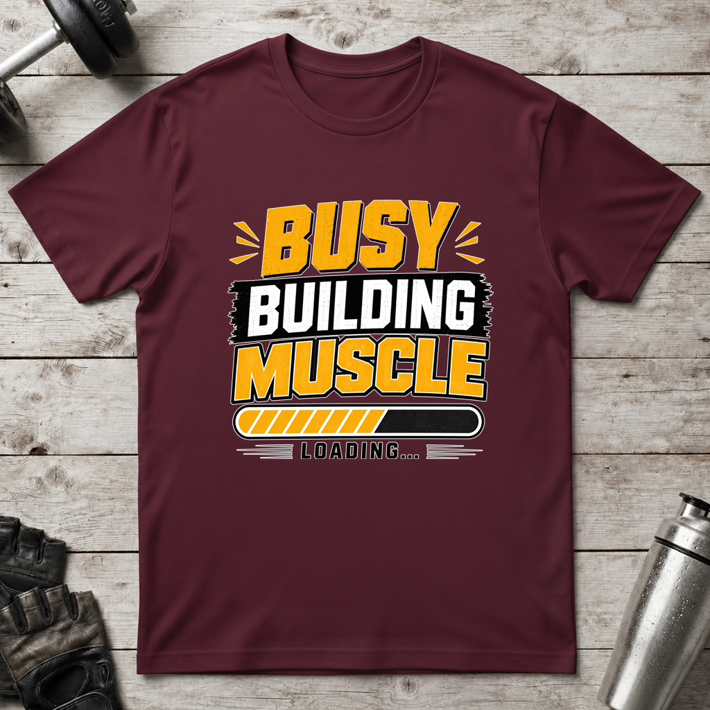 Busy Building Muscle T-Shirt