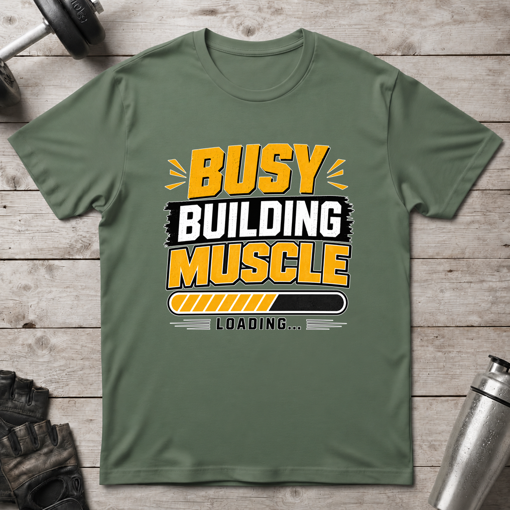 Busy Building Muscle T-Shirt
